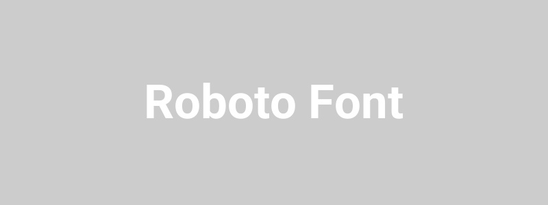Roboto Font